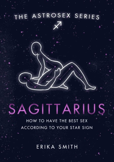 Erika W. Smith - Astrosex: Sagittarius, E-bok. Tillgänglighet: Lägg i varukorg