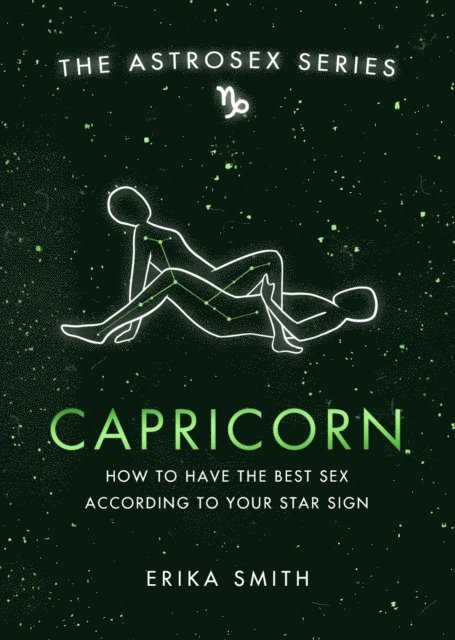Erika W. Smith - Astrosex: Capricorn, E-bok. Tillgänglighet: Lägg i varukorg