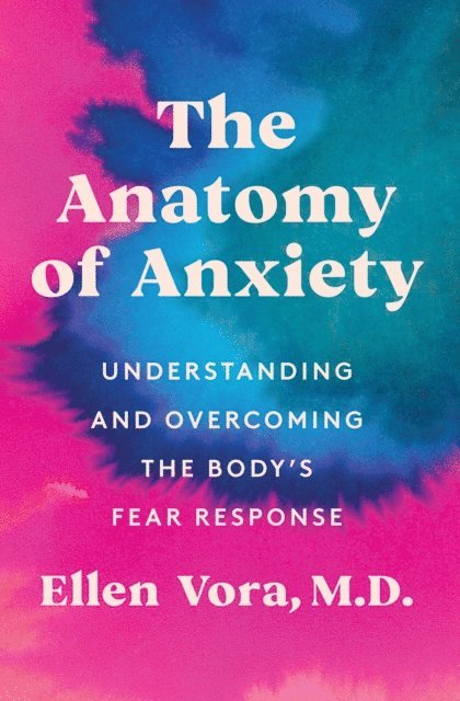 Ellen Vora - Anatomy of Anxiety, E-bok