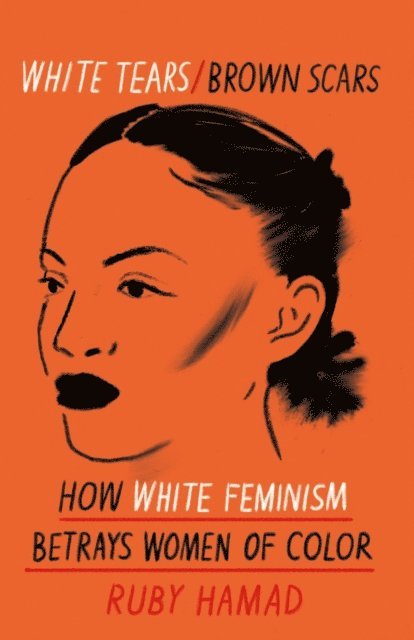 Ruby Hamad - White Tears Brown Scars, E-bok