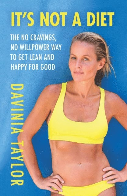 Davinia Taylor - It's Not A Diet, E-bok