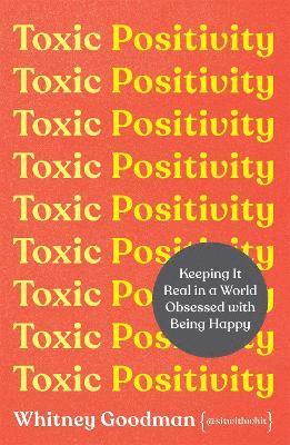 Whitney Goodman - Toxic Positivity, Häftad