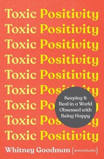 Whitney Goodman - Toxic Positivity, E-bok