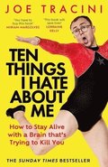 Ten Things I Hate About Me