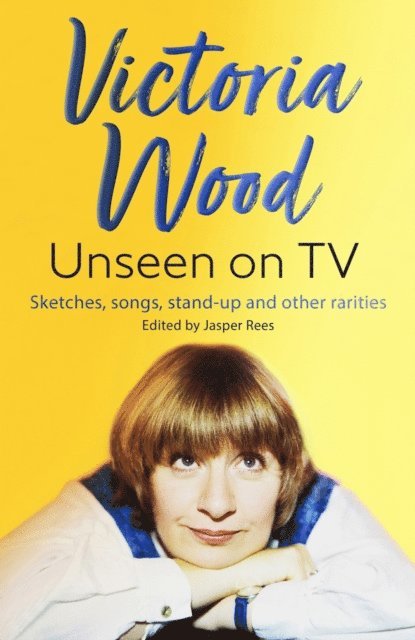 Victoria Wood, Jasper Rees - Victoria Wood Unseen on TV, E-bok