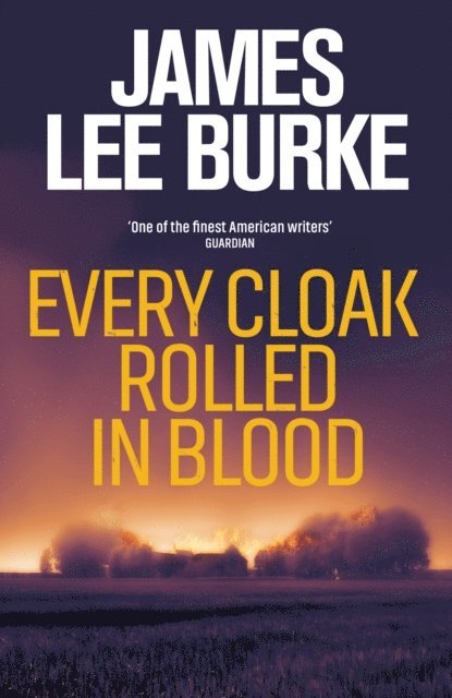 James Lee Burke - Every Cloak Rolled In Blood, E-bok