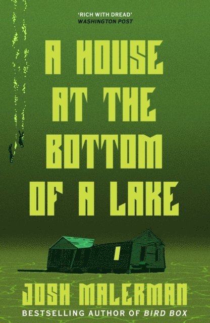 Josh Malerman - House at the Bottom of a Lake, E-bok
