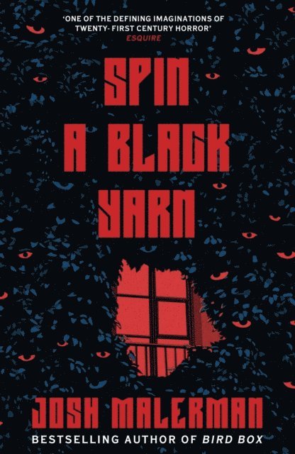 Josh Malerman - Spin a Black Yarn, E-bok