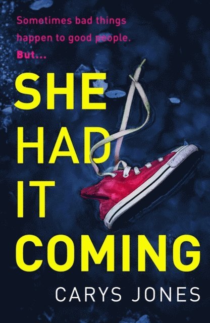Carys Jones - She Had It Coming, E-bok