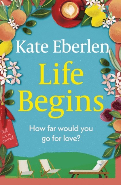 Kate Eberlen - Life Begins, E-bok