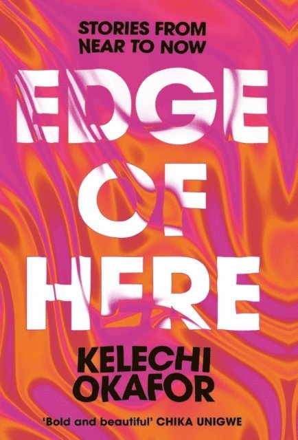 Kelechi Okafor - Edge of Here, E-bok
