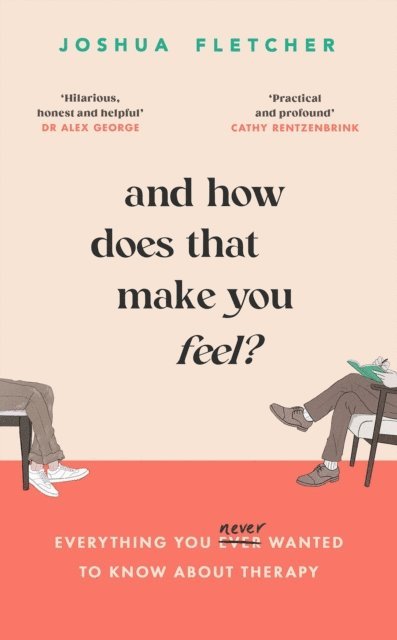 Joshua Fletcher - And How Does That Make You Feel?, E-bok