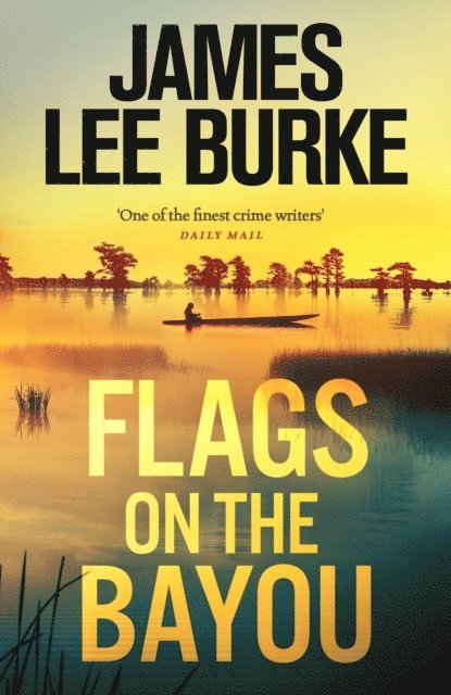 James Lee Burke - Flags on the Bayou, E-bok