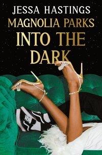 Magnolia Parks: Into the Dark