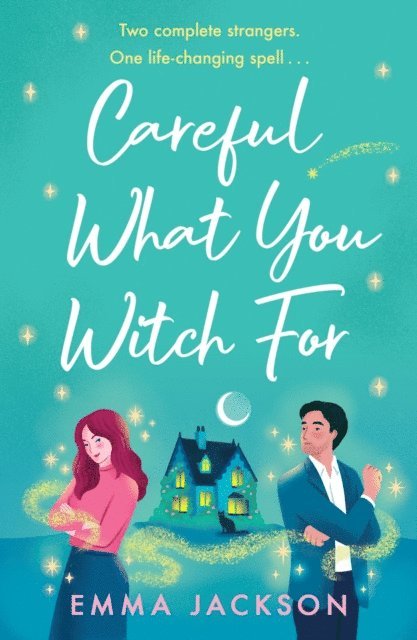 Emma Jackson - Careful What You Witch For, E-bok