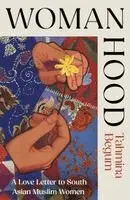 Tahmina Begum - Womanhood, Häftad. Tillgänglighet: Kommande