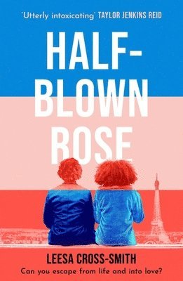 Leesa Cross-Smith - Half-Blown Rose, Häftad