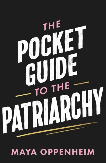 Maya Oppenheim - Pocket Guide to the Patriarchy, E-bok