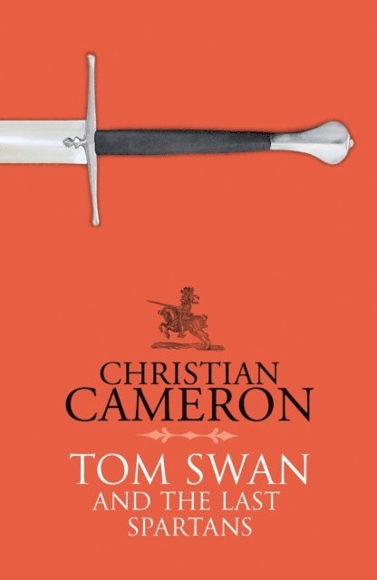 Christian Cameron - Tom Swan and the Last Spartans, E-bok