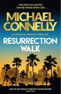 Resurrection Walk : The Brand New Blockbuster Lincoln Lawyer Thriller