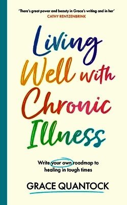 Grace Quantock - Living Well with Chronic Illness, Häftad. Tillgänglighet: Tillfälligt slut