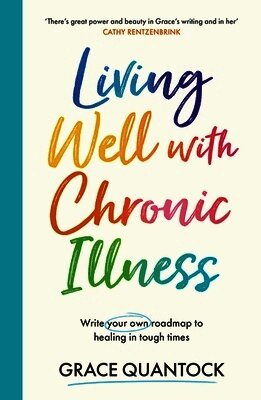 Grace Quantock - Living Well with Chronic Illness, Häftad. Tillgänglighet: Lägg i varukorg