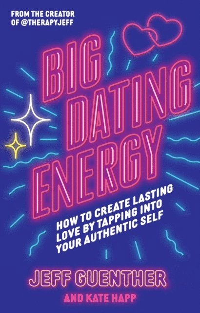 Kate Happ, Jeff Guenther - Big Dating Energy, E-bok