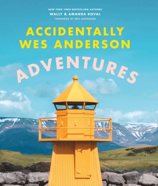 Amanda Koval, Wally Koval - Accidentally Wes Anderson - Adventures, E-bok
