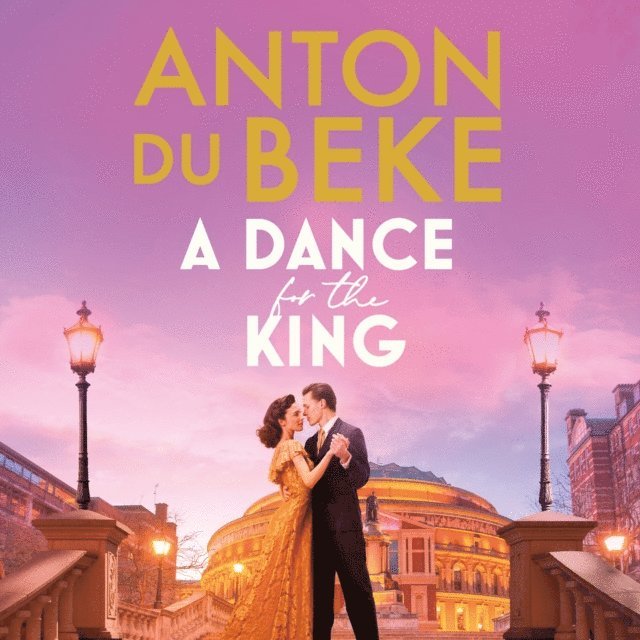 Anton Du Beke - Dance for the King, E-bok