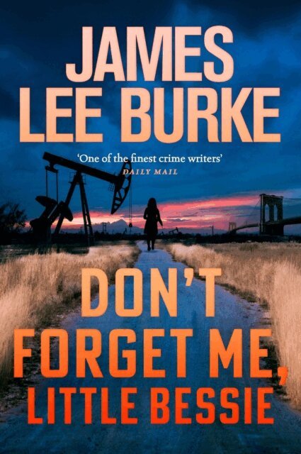 James Lee Burke - Don't Forget Me, Little Bessie, E-bok