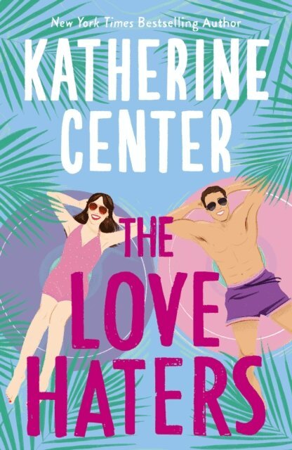 Katherine Center - Love Haters, E-bok