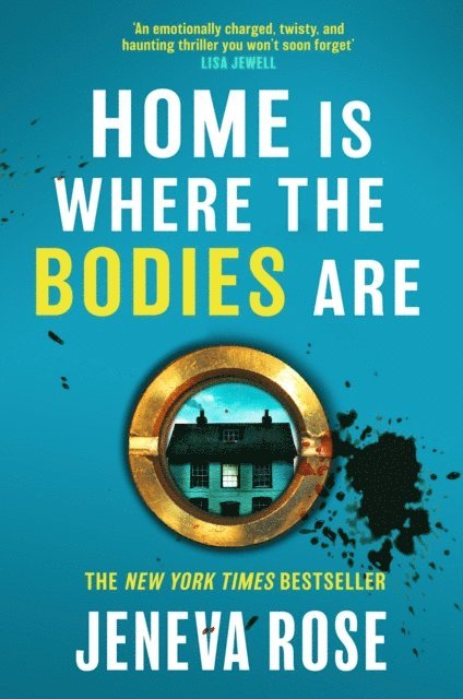 Jeneva Rose - Home Is Where The Bodies Are, E-bok