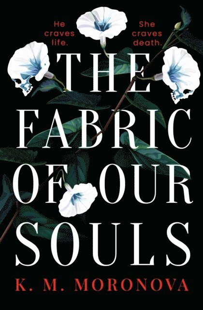 K. M. Moronova - Fabric of Our Souls, E-bok