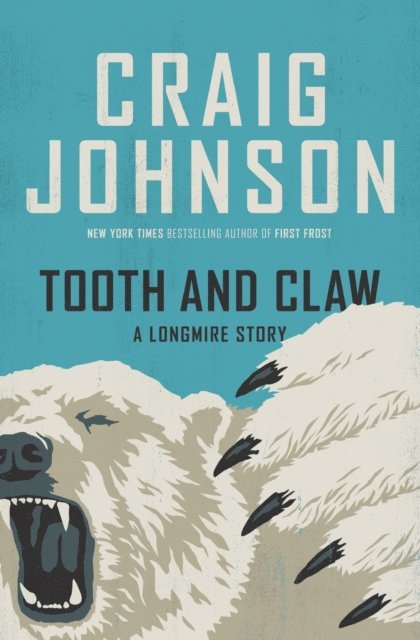 Craig Johnson - Tooth and Claw, E-bok
