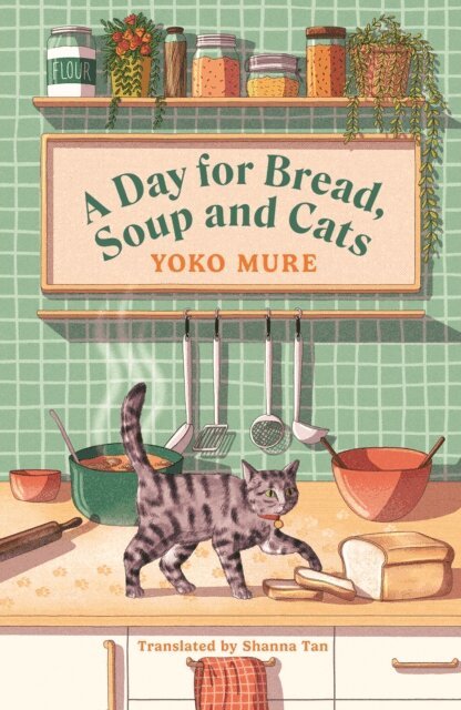 Yoko Mure - Day for Bread, Soup and Cats, E-bok
