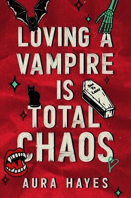 Aura Hayes - Loving a Vampire is Total Chaos, Häftad