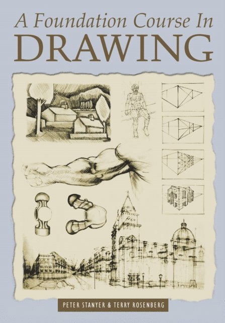 Terry Rosenberg, Peter Stanyer - Foundation Course In Drawing, E-bok