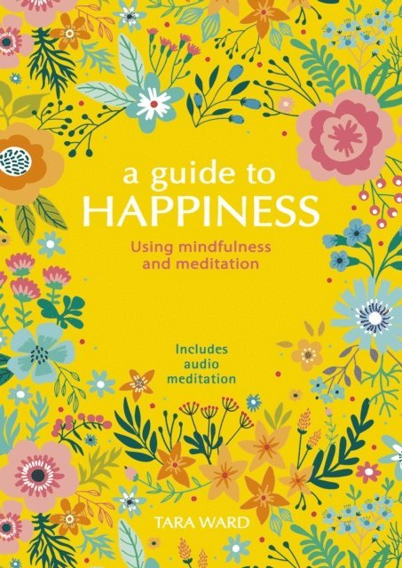 Tara Ward - Guide to Happiness, E-bok