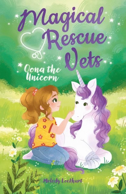Melody Lockhart - Magical Rescue Vets: Oona the Unicorn, E-bok