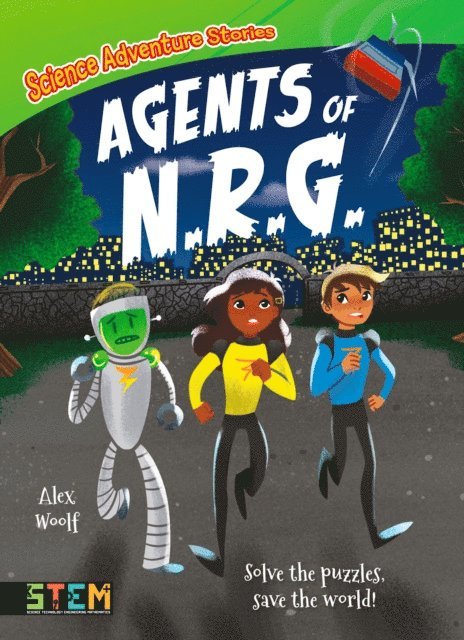 Alex Woolf - Science Adventure Stories: Agents of N.R.G., E-bok