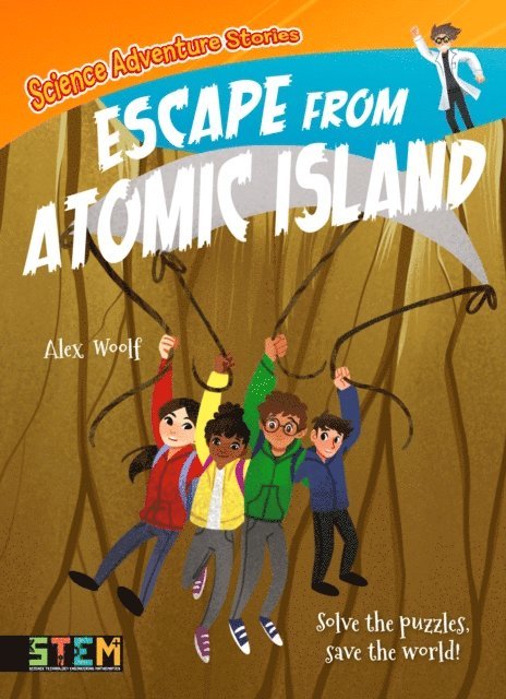 Alex Woolf - Science Adventure Stories: Escape from Atomic Island, E-bok