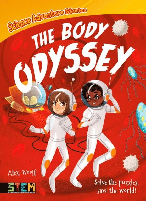 Alex Woolf - Science Adventure Stories: The Body Odyssey, E-bok