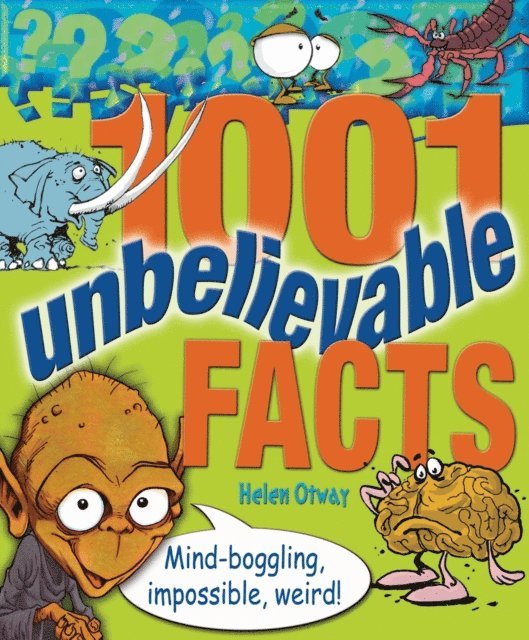 Helen Otway - 1001 Unbelievable Facts, E-bok
