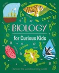 Biology for Curious Kids: Discover the Wondrous Living World!