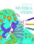 Mytiska v�sen : m�larbok f�r vuxna