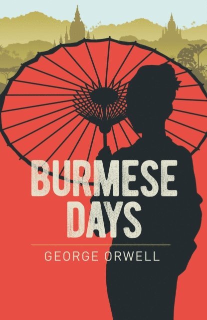 George Orwell - Burmese Days, E-bok