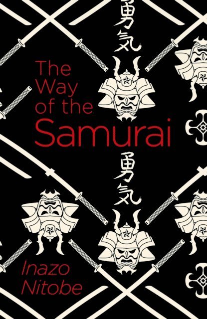 Inazo Nitobe - Way of the Samurai, E-bok