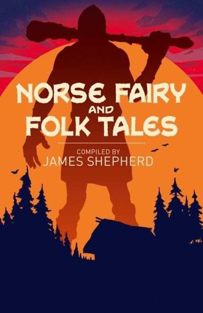 Various Authors, Charles John Tibbits, George Webbe Dasent - Norse Fairy & Folk Tales, E-bok