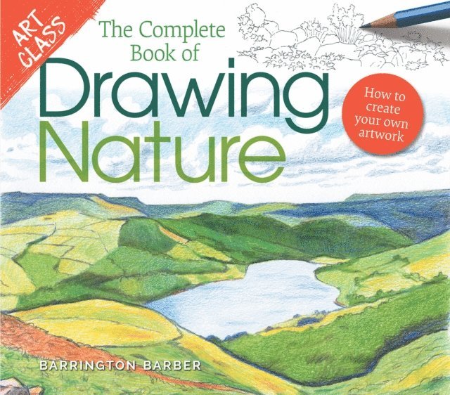 Barrington Barber - Art Class: The Complete Book of Drawing Nature, E-bok