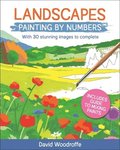 Landscapes Painting by Numbers: With 30 Stunning Images to Complete. Includes Guide to Mixing Paints